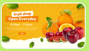 Fruit Shop - Open Everyday